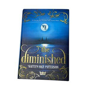 The Diminished Kaitlyn Sage Patterson YA Fantasy Book Harlequin Teen